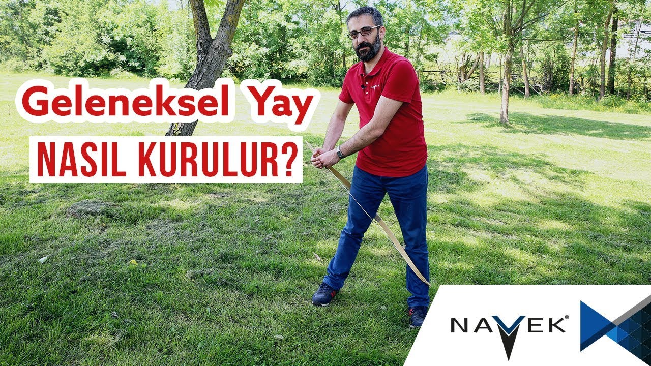 Geleneksel Yay Nasıl Kurulur?