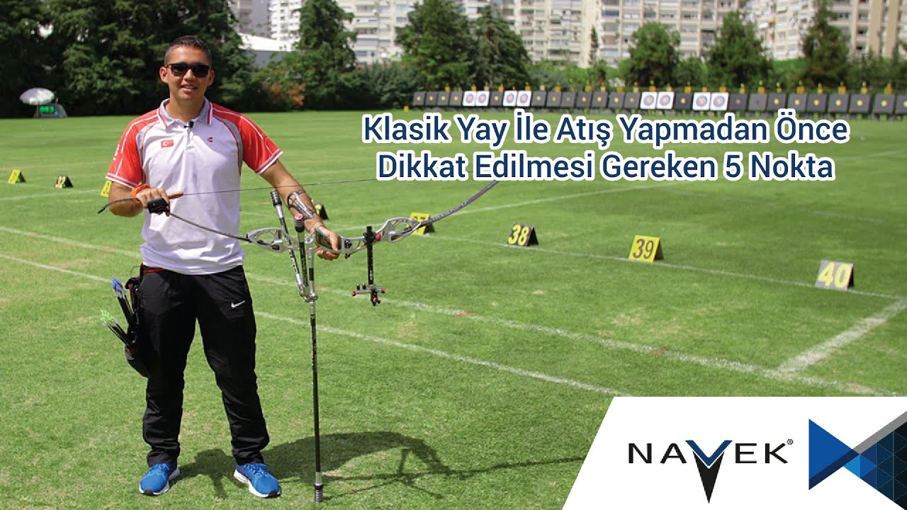 Klasik Yay İle Atış Yapmadan Önce Dikkat Edilmesi Gereken 5 Nokta