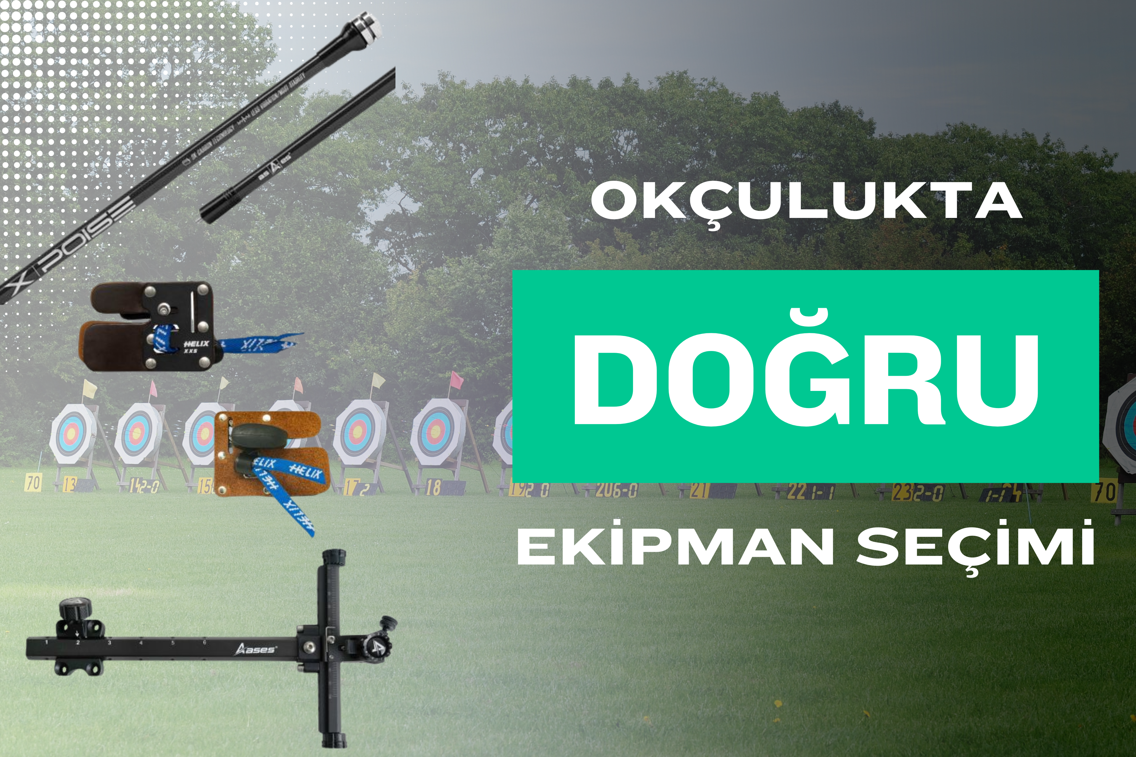 Okçulukta Doğru Ekipman Seçimi