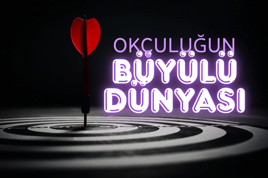 Okçuluğun Büyüsü: Geçmişten Günümüze Hedefe Uzanan Yol