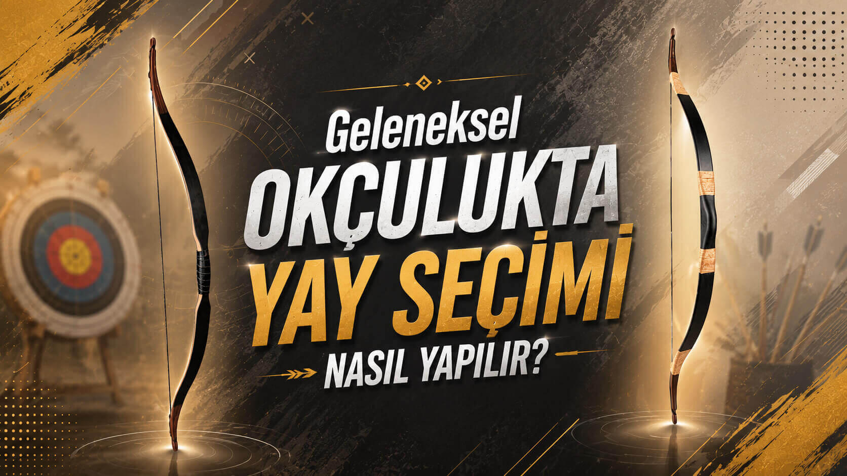 Geleneksel Okçulukta Yay Seçimi Nasıl Yapılır?