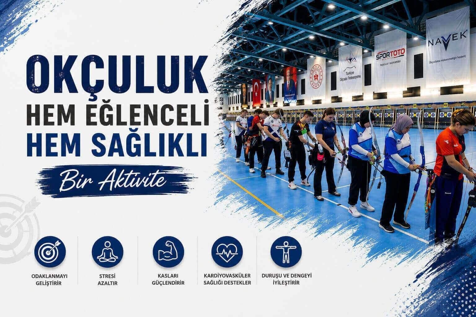 Okçuluk Hem Eğlenceli Hem Sağlıklı Bir Aktivite Faydaları Nelerdir?