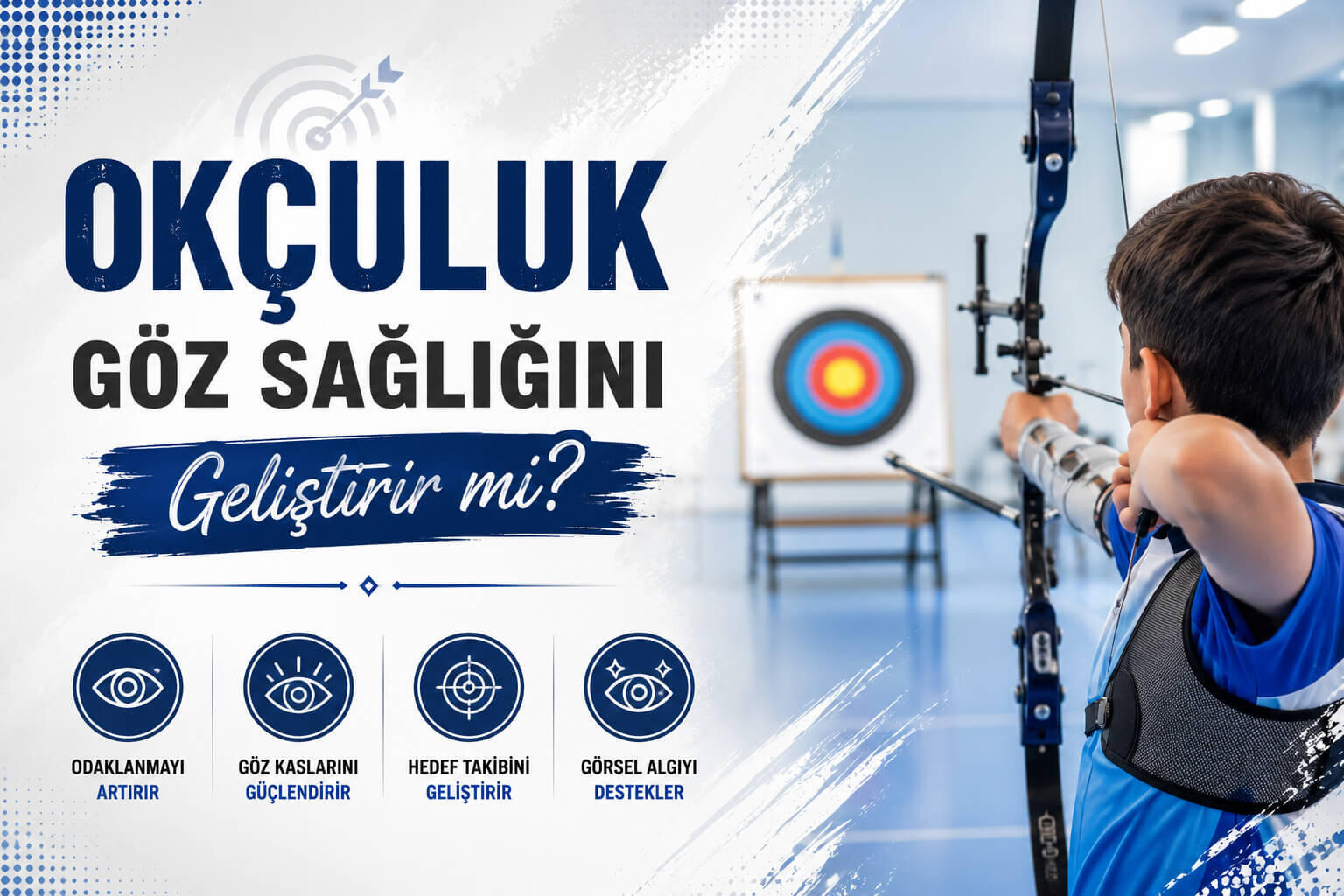 Okçuluk Göz Sağlığını Geliştirir mi?