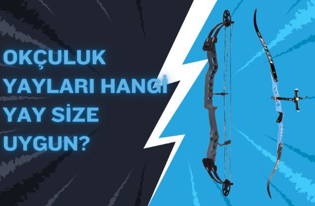 Okçuluk Yayları: Hangi Yay Size Uygun?