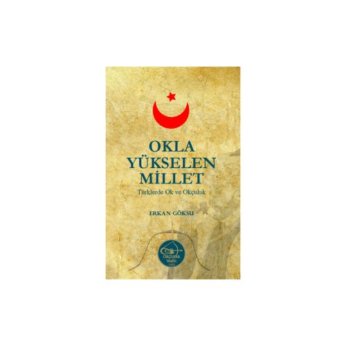 Erkan Göksu - Okla Yükselen Millet - 1