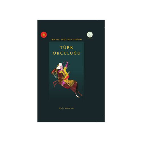 Hasan Şahintürk - Osmanlı Arşiv Belgelerinde Türk Okçuluğu - 1