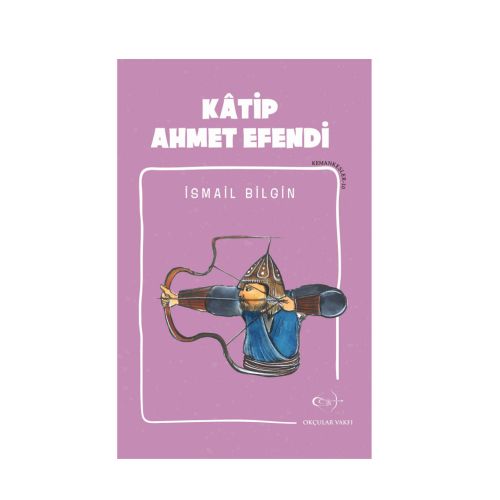 İsmail Bilgin- Kâtip Ahmet Efendi - 1