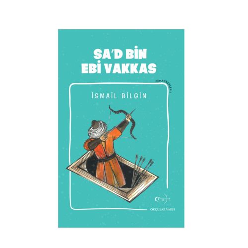 Ýsmail Bilgin- Sa'd Bin Ebi Vakkas - 1