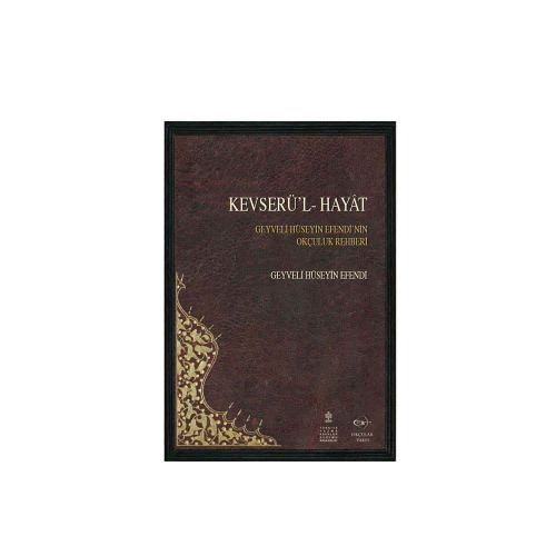 Kevserü'l-Hayat - Geyveli Hüseyin Efendi - 1