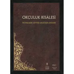 Okçular Vakfı Okçuluk Risalesi - Fethizade Seyyid Mustafa Efendi - 1