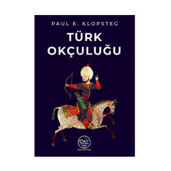 Okçular Vakfı Paul E. Klopsteg- Türk Okçuluğu - Okçular Vakfı